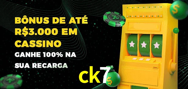 ck7 melhor bônus de depósito